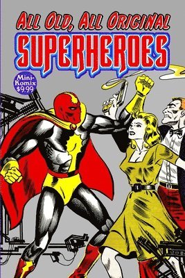 All-Old, All-Original Superheroes 1