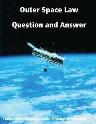 Outer Space Law Question and Answer 1