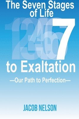 bokomslag The Seven Stages of Life to Exaltation