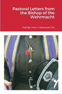 bokomslag Pastoral Letters from the Bishop of the Wehrmacht