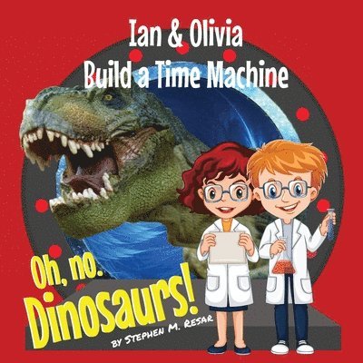 Ian & Olivia Build a Time Machine 1