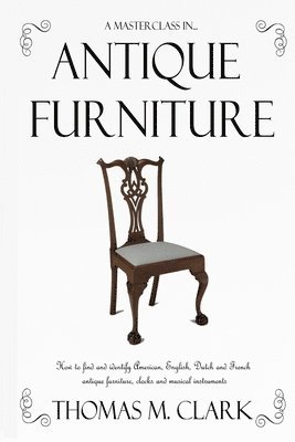 bokomslag Masterclass in Antique Furniture