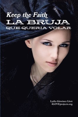 Lydia Giménez Llort - bruja que quería volar - Keep the Faith, Häftad