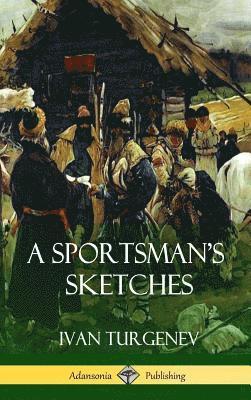 bokomslag Sportsman's Sketches (Hardcover)