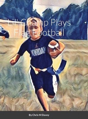 Lil' Champ Plays Flag Football 1