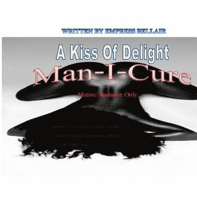 A Kiss of Delight MAN-I-CURE 1