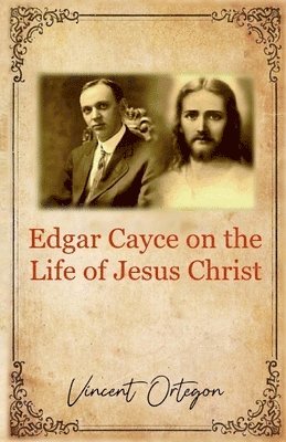 bokomslag Edgar Cayce on the Life of Jesus Christ