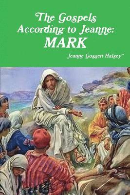 Jeanne Gossett Halsey - Gospels According to Jeanne, Häftad