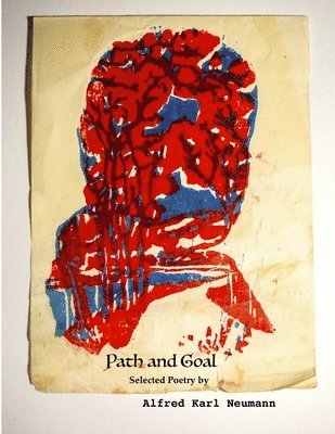 bokomslag Path and Goal - Selected Poetry