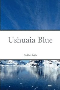 bokomslag Ushuaia Blue