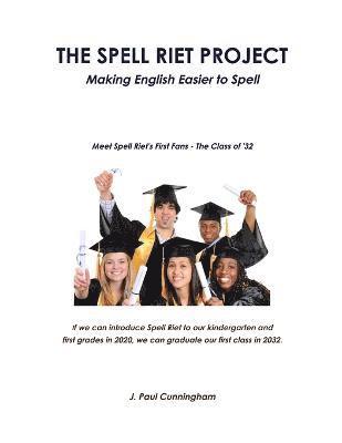 The Spell Riet Project - Making English Easier to Spell 1