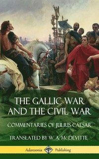 bokomslag The Gallic War and The Civil War