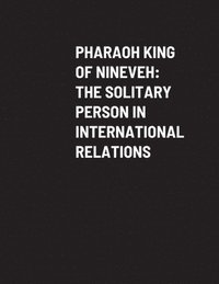 bokomslag Pharaoh King of Nineveh