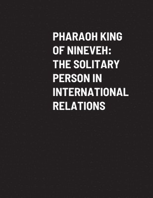 Pharaoh King of Nineveh 1