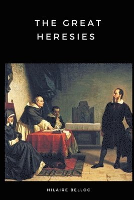 The Great Heresies 1