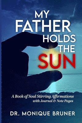 My Father Holds the Sun 1