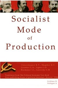 bokomslag Socialist Mode of Production-Socialist Industrialization