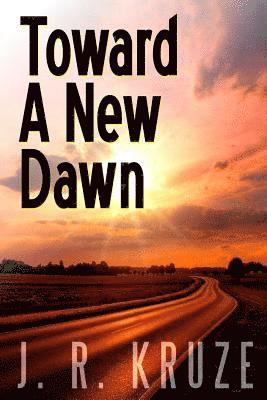 Toward A New Dawn 1