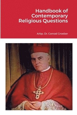 Handbook of Contemporary Religious Questions 1