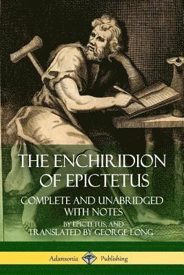 bokomslag The Enchiridion of Epictetus: Complete and Unabridged with Notes