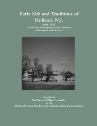 bokomslag Early Life and Traditions of Holland, N.J.  1916-1923