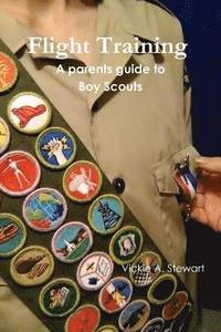 bokomslag Flight Training A parents guide to Boy Scouts