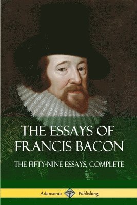 bokomslag The Essays of Francis Bacon