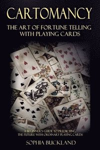 bokomslag Cartomancy - The Art of Fortune Telling with Playing Cards