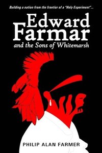 bokomslag Edward Farmar and the Sons of Whitemarsh
