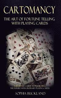 bokomslag Cartomancy - The Art of Fortune Telling with Playing Cards