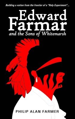 Edward Farmar and the Sons of Whitemarsh 1