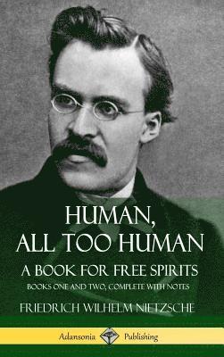 bokomslag Human, All Too Human, A Book for Free Spirits