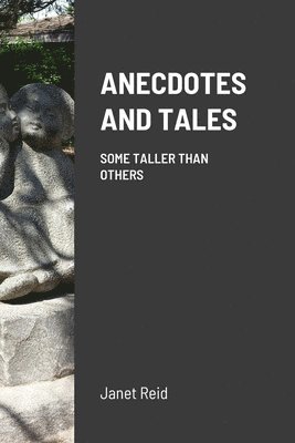 bokomslag Anecdotes and Tales