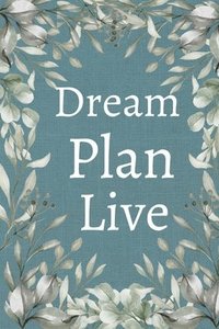 bokomslag Dream, Plan, Live Planner