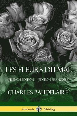 bokomslag Les Fleurs du Mal (French Edition) (dition Franaise)