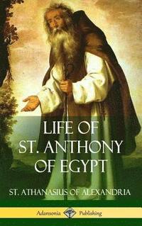 bokomslag Life of St. Anthony of Egypt (Hardcover)