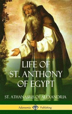 Life of St. Anthony of Egypt (Hardcover) 1