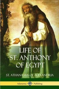 bokomslag Life of St. Anthony of Egypt