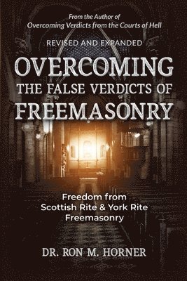 bokomslag Overcoming the False Verdicts of Freemasonry