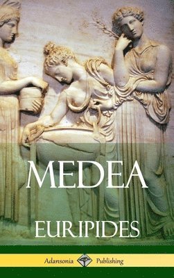 Medea (Adansonia Greek Plays) (Hardcover) 1