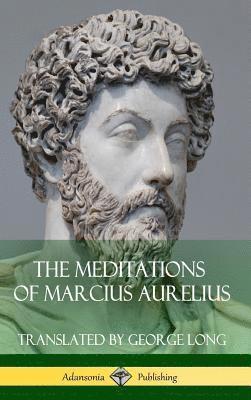 The Meditations of Marcius Aurelius (Hardcover) 1