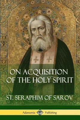 On Acquisition of the Holy Spirit 1