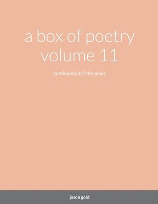 bokomslag A box of poetry volume 11