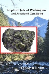 bokomslag Nephrite Jade of Washington and Associated Gem Rocks