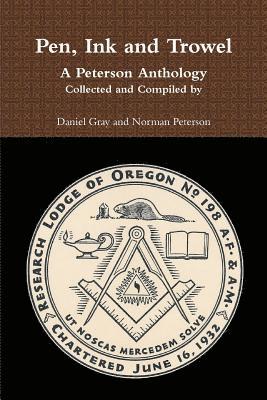 bokomslag Pen, Ink and Trowel  A Peterson Anthology  Collected and Compiled by