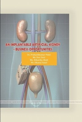 bokomslag Implantable Artificial Kidney -Business Opportunities