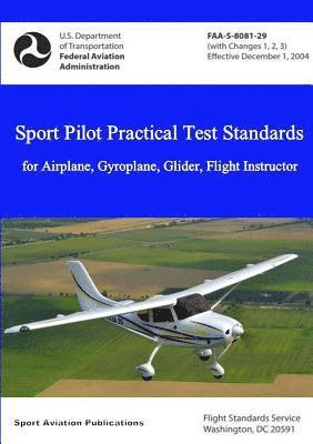 Sport Pilot Practical Test Standards - Airplane, Gyroplane, Glider, Flight Instructor 1