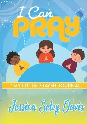 Jessica Davis - I Can Pray, Häftad