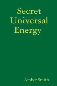 bokomslag Secret Universal Energy