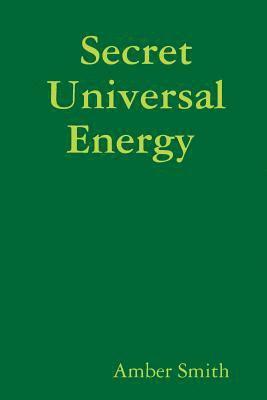 Amber Smith - Secret Universal Energy, Häftad